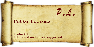 Petku Luciusz névjegykártya